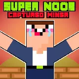 Super Noob Captured Miner